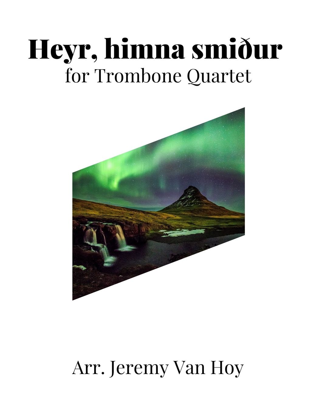 Trad. arr. Van Hoy: Heyr, himna smiður - Icelandic Hymn for Trombone Quartet