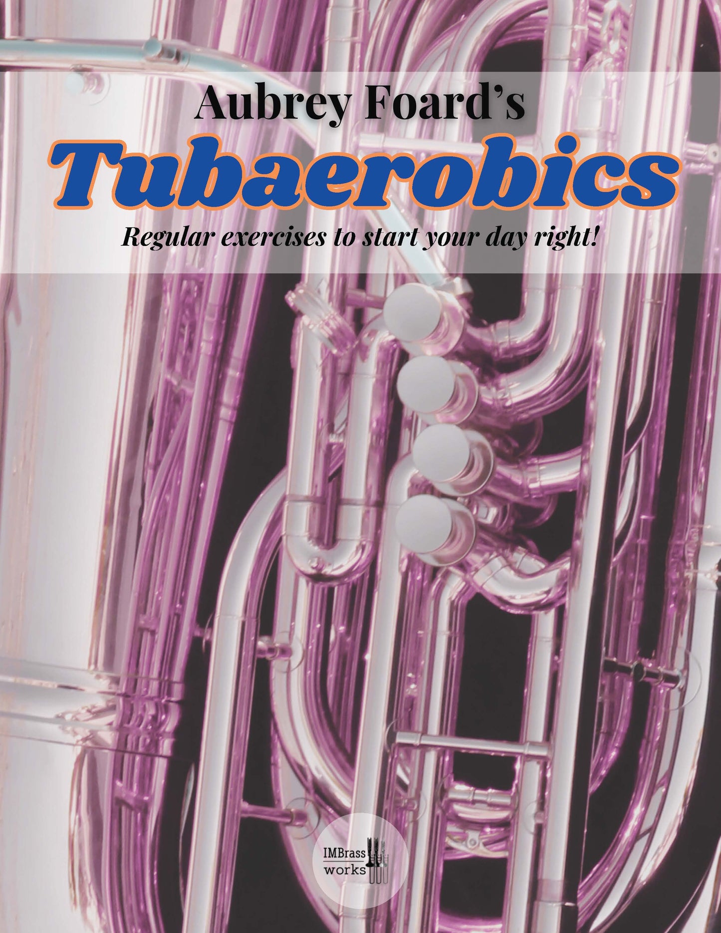 Aubrey Foard: Tubaerobics