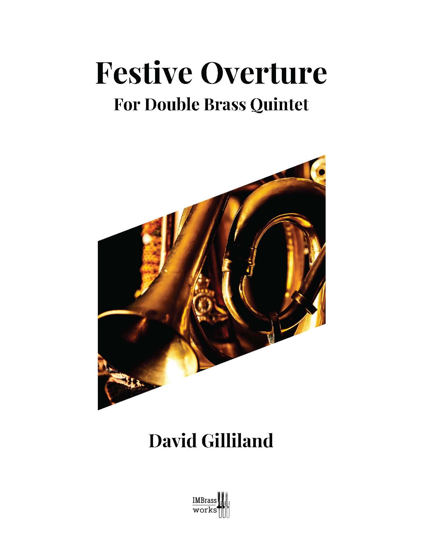 David Gilliland: Festive Overture for Double Brass Quintet