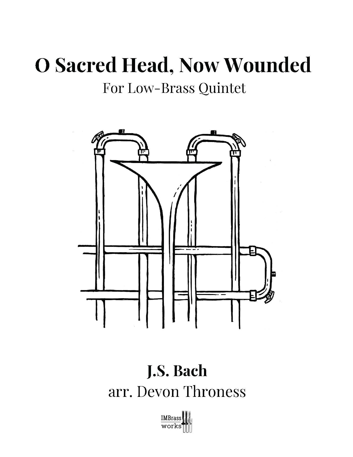 Bach/Throness: 0 Sacred Head, Now Wounded, for Low-Brass Quintet