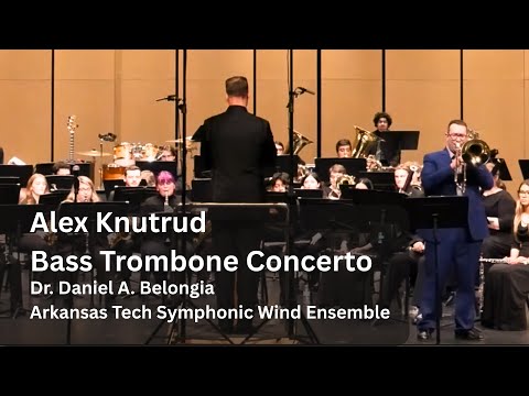 Alex Knutrud: Bass Trombone Concerto