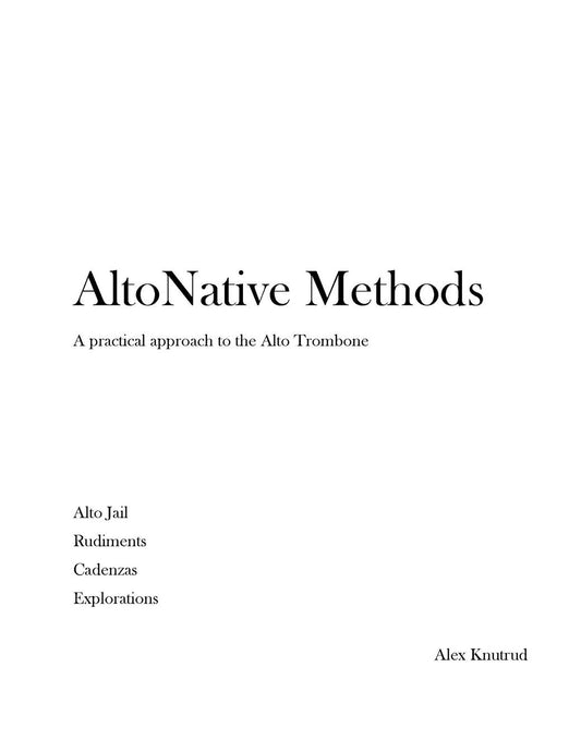 Alex Knutrud: AltoNative Methods