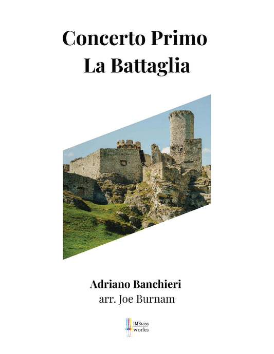 Adriano Banchieri arr. Joe Burnam: La Battaglia from First Concerto for Antiphonal Trombone Quintets