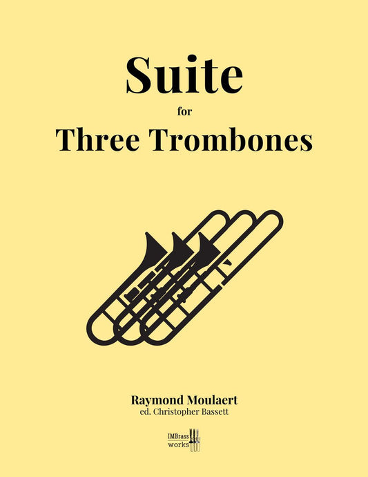 Raymond Moulaert ed. Bassett: Suite for Three Trombones ($25)