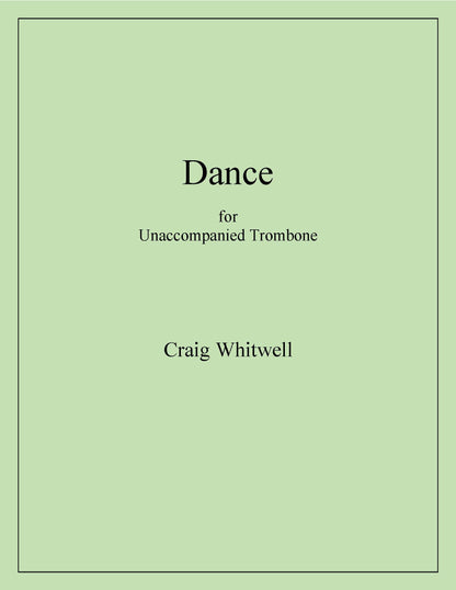 Craig Whitwell: Dance for Unaccompanied Trombone