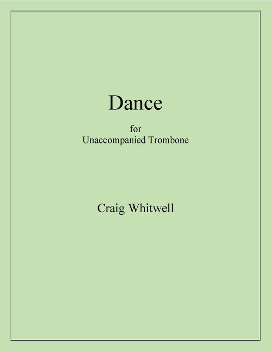 Craig Whitwell: Dance for Unaccompanied Trombone