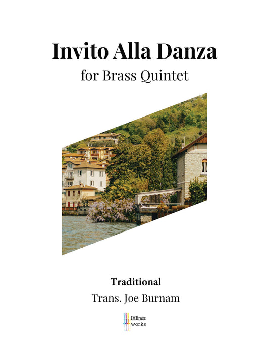 Traditional Trans.  Burnam: Invito Alla Danza for Brass Quintet