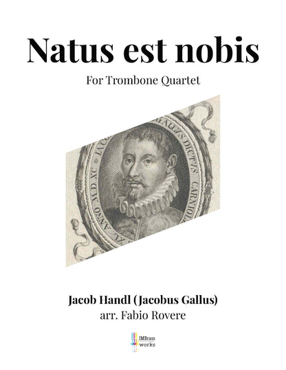 J. Handl arr. Rovere: Natus est nobis For Trombone Quartet