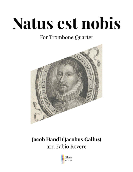 J. Handl arr. Rovere: Natus est nobis For Trombone Quartet