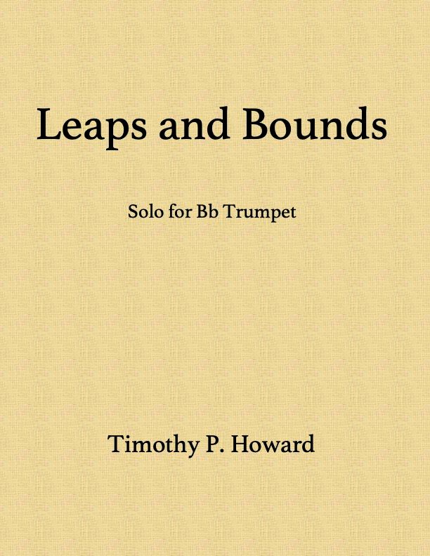 Timothy Howard: Leaps and Bounds for Trumpet Solo