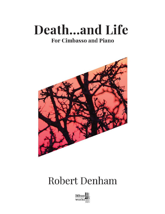 Robert Denham: Death... and Life for Cimbasso and Piano