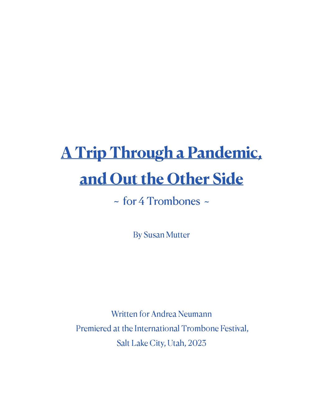 Susan Mutter: A Trip Through a Pandemic, and Out the Other Side, for 4 Trombones