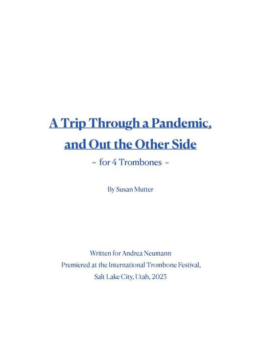 Susan Mutter: A Trip Through a Pandemic, and Out the Other Side, for 4 Trombones