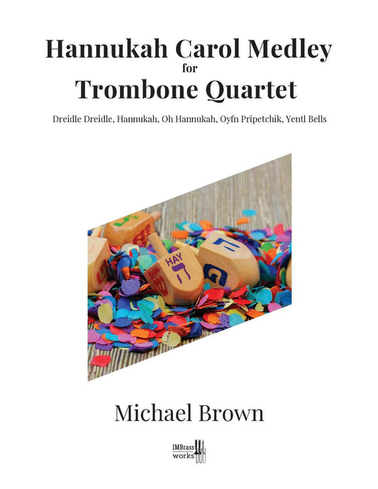 Michael Brown: Hannukah Carol Medley for Trombone Quartet