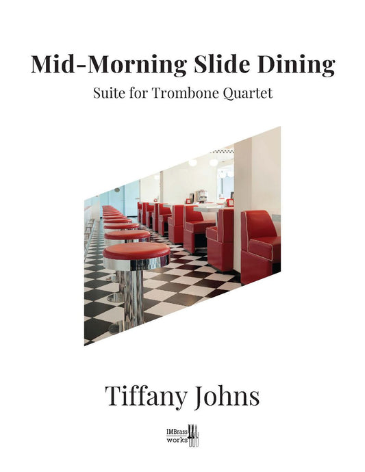 Tiffany Johns: Mid-Morning Slide Dining for Trombone Quartet