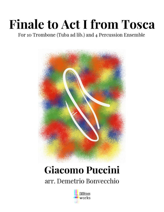 Puccini arr. Bonvecchio: Finale to Act I from Tosca for Trombone Choir and Perc.