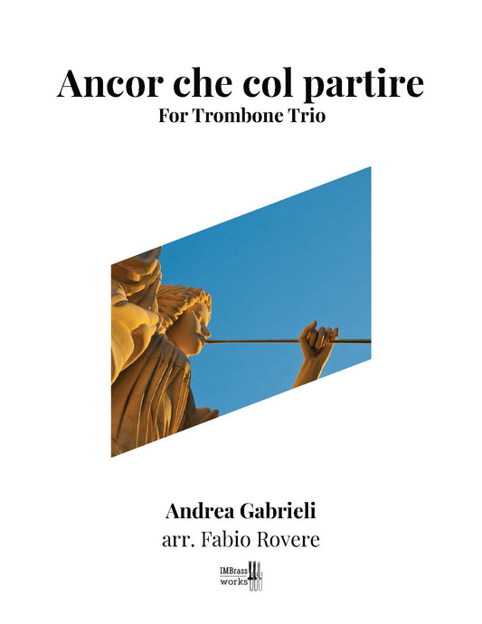 Andrea Gabrieli arr. Fabio Rovere: Ancor che col partire for Trombone Trio