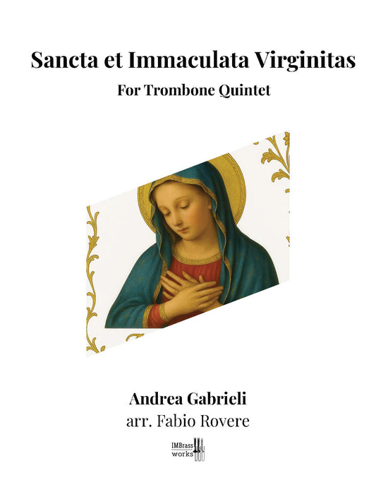 Andrea Gabrieli: Sancta et Immaculata Virginitas for Trombone Quintet