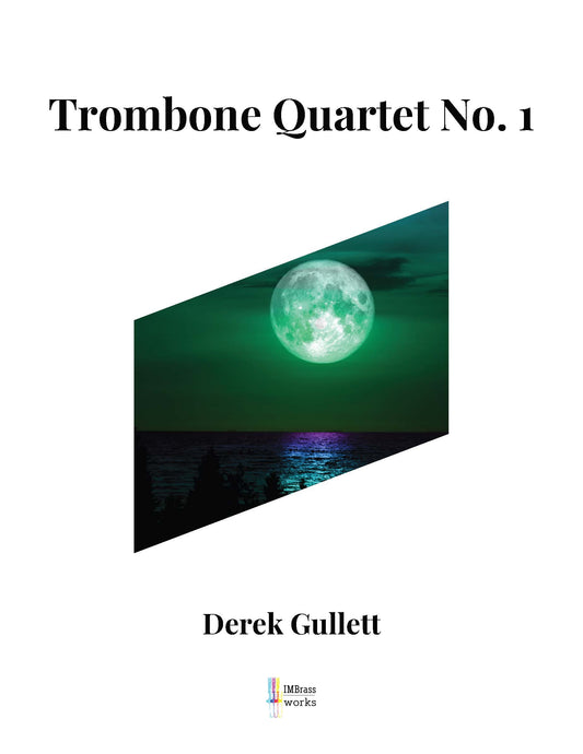 Gullett: Trombone Quartet no. 1