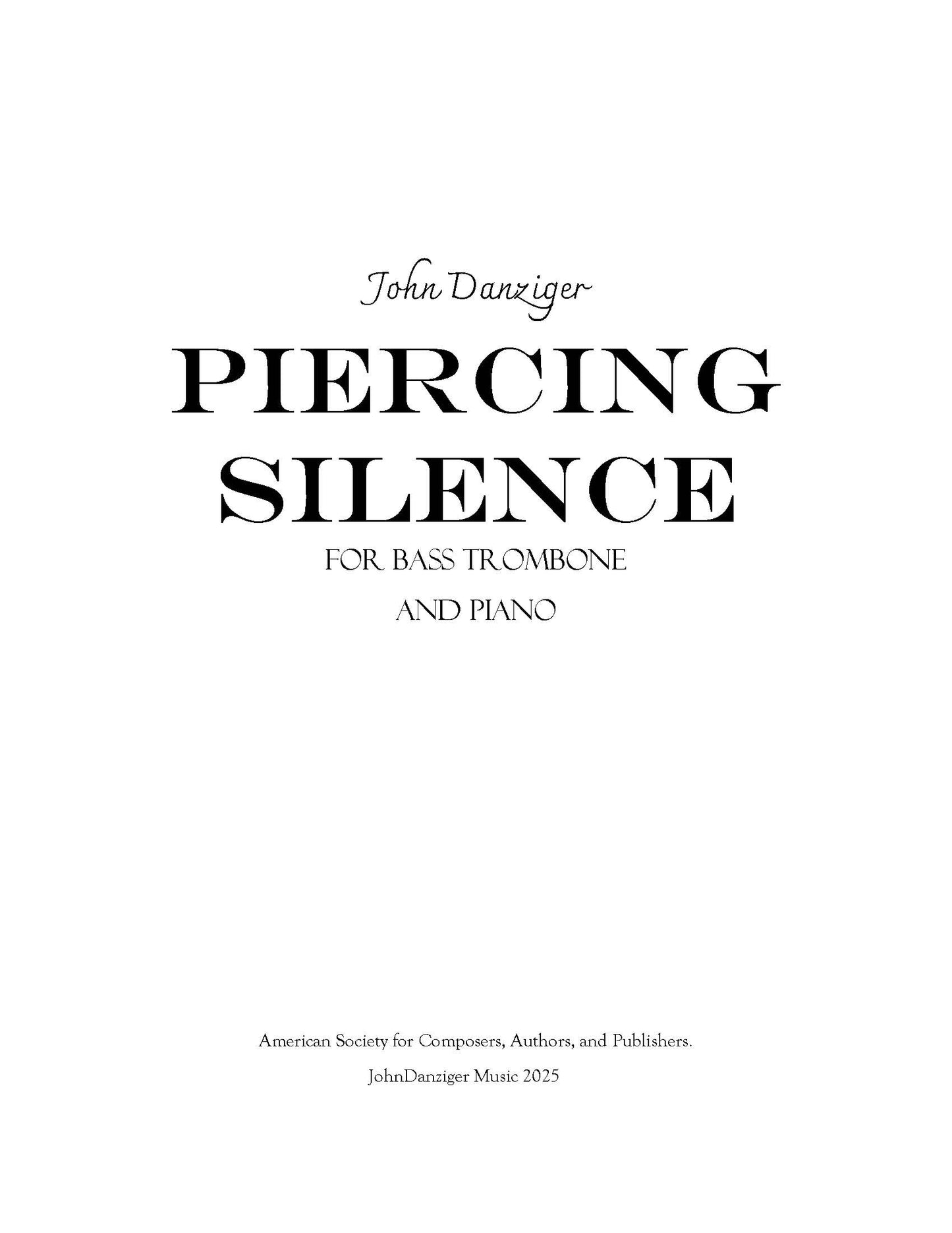 Danziger: Piercing Silence for Bass Trombone and Piano (PDF)