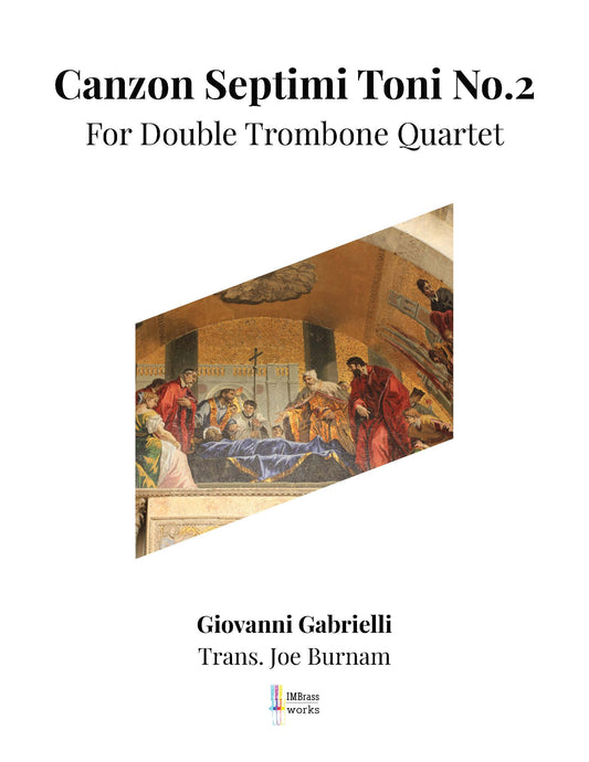 Gabrieli arr. Burnam: Canzon Septimi Toni No.2 for Double Trombone Quartet