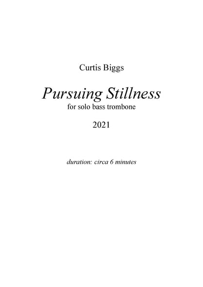 Curtis Biggs: Pursuing Stillness for Solo Bass Trombone