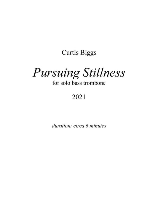 Curtis Biggs: Pursuing Stillness for Solo Bass Trombone