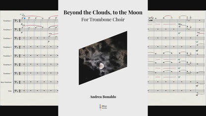 Andrea Bonaldo: Beyond the Clouds, to the Moon for Trombone Choir