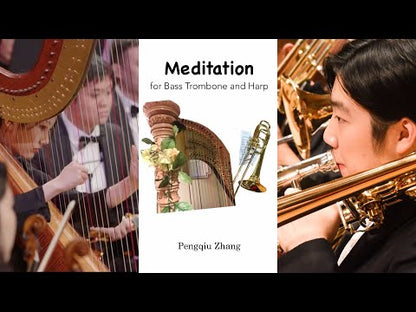 Pengqiu Zhang: Meditation for Bass Trombone and Harp