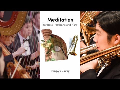 Pengqiu Zhang: Meditation for Bass Trombone and Harp